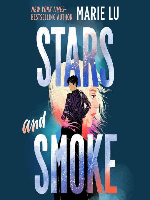 Title details for Stars and Smoke by Marie Lu - Wait list